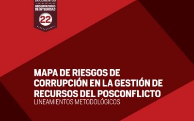 Mapa de Riesgos de Corrupción en la Gestión de Recursos del Posconflicto