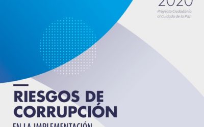 Riesgos de corrupción en la implementación del Acuerdo de Paz